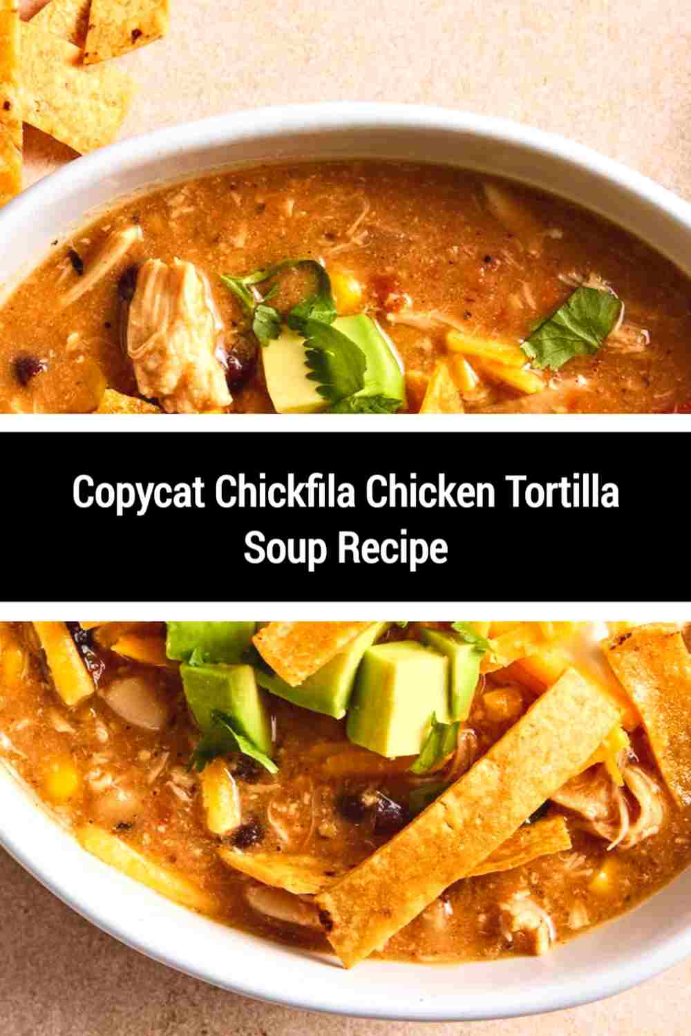 copycat chickfila chicken tortilla soup recipe